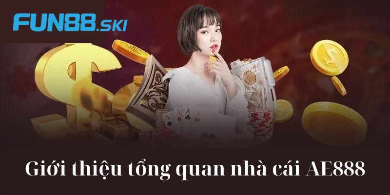 Giới thiệu về AE888