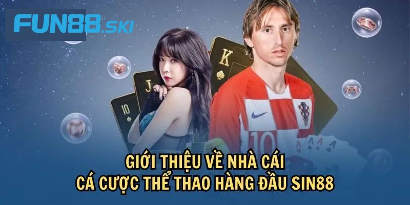 Fun88 | SIN88 - Tụ Điểm Cá Cược Online Uy Tín Bậc Nhất