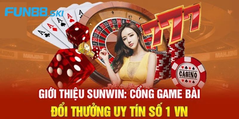 Fun88 | Sunwin - Cổng Game Đổi Thưởng Chất Lượng Bậc Nhất