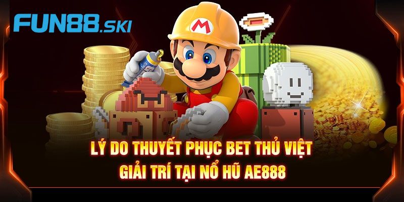 Tổng hợp những điểm mạnh nổi bật của AE888
