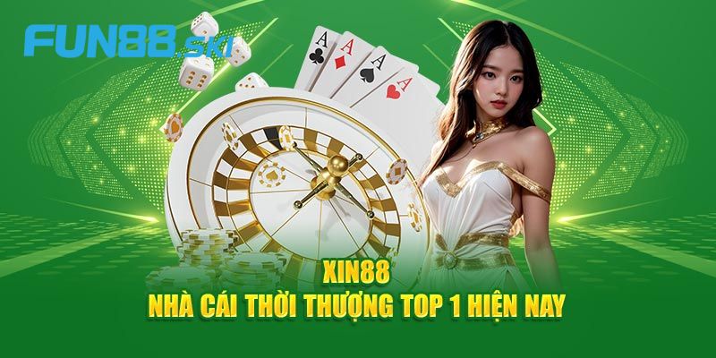Giới thiệu điểm mạnh tại Xin88
